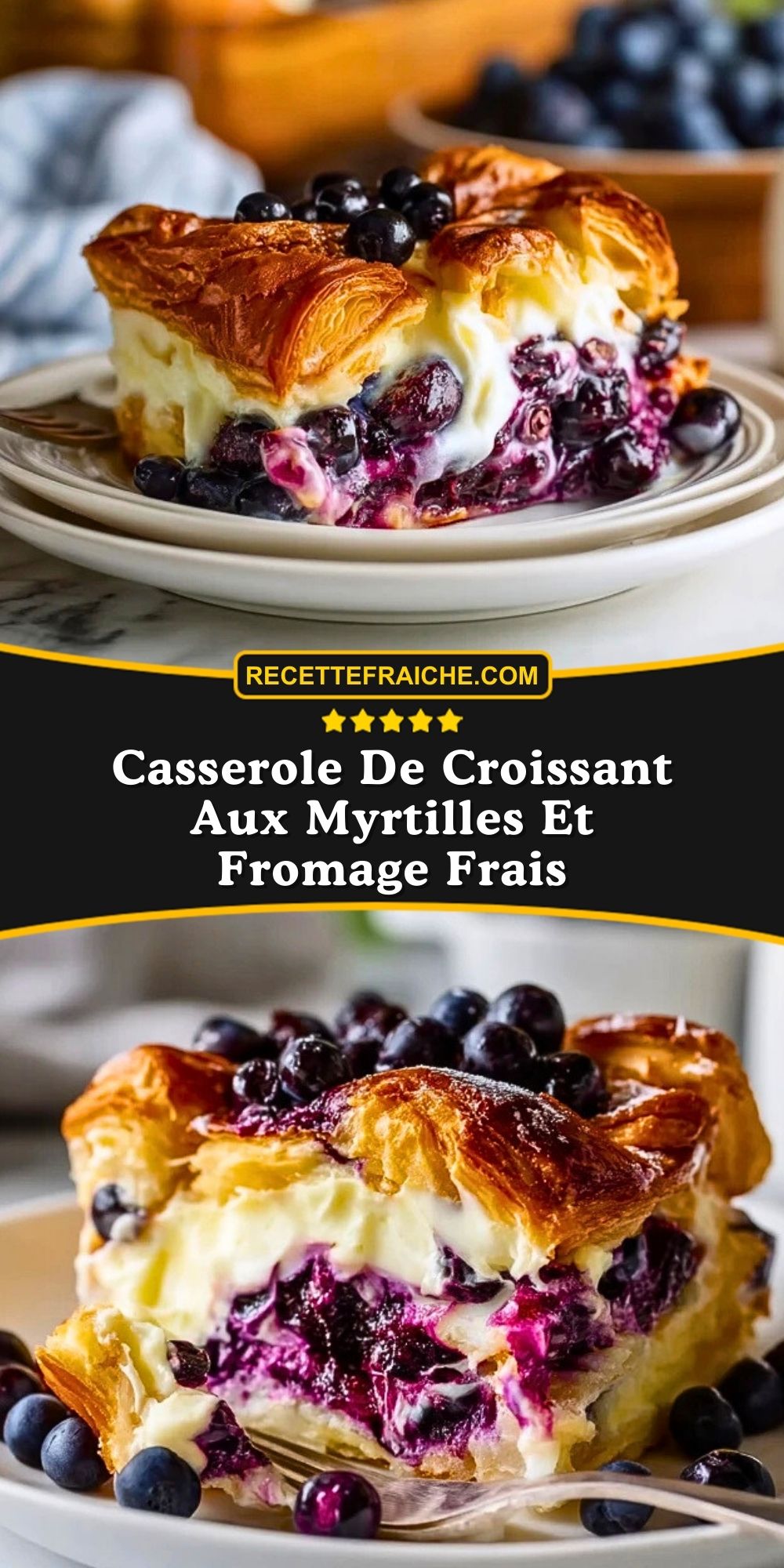 Casserole De Croissant Aux Myrtilles Et Fromage Frais